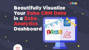 Beautifully Visualize Your Zoho CRM Data in a Zoho Analytics Dashboard