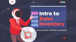 Intro to Zoho Inventory (And Inventory Software In General)