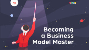 Becoming a Business Model Master
