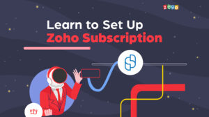 Learn to Set Up Zoho Subscriptions