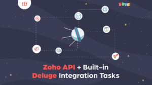 Zoho APIs + Built-In Deluge Integration Tasks