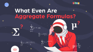 What Even Are Aggregate Formulas?