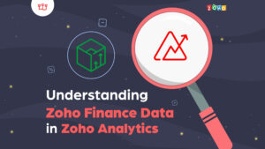 Understanding Zoho Finance Data in Zoho Analytics