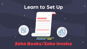 Learn to Set Up Zoho Books/Zoho Invoice