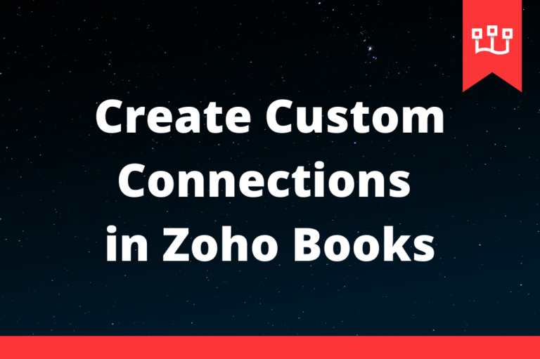 Create Custom Connections in Zoho Books