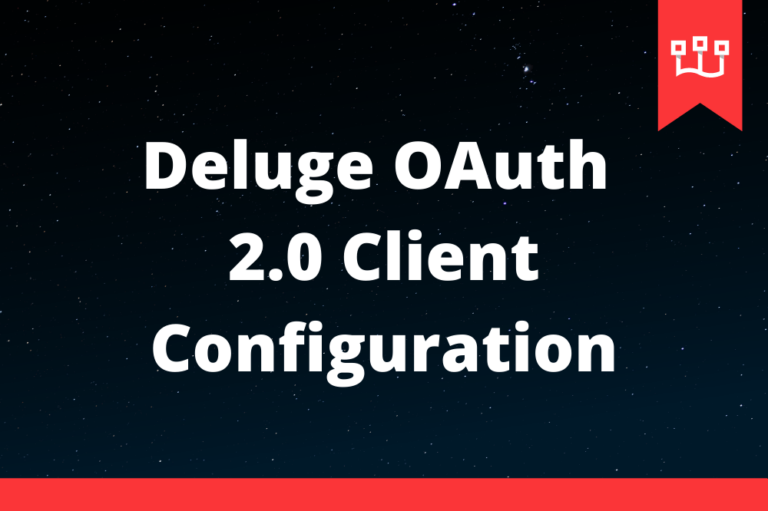 Deluge OAuth 2.0 Client Configuration
