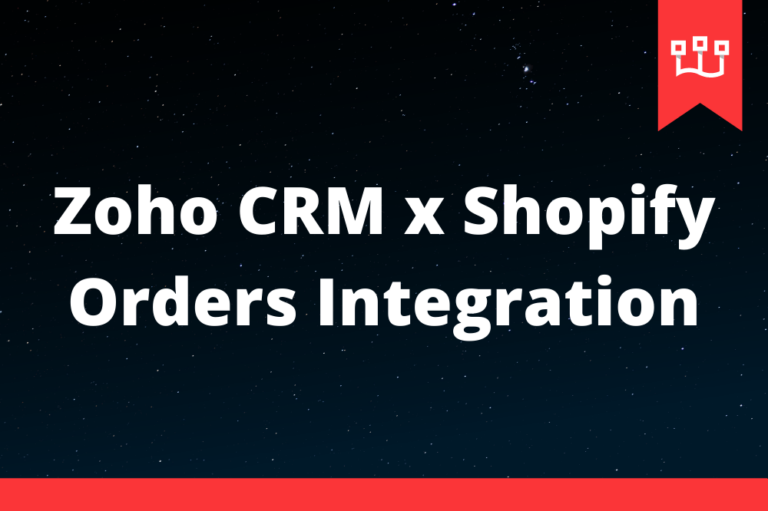 Zoho CRM x Shopify Orders Integration