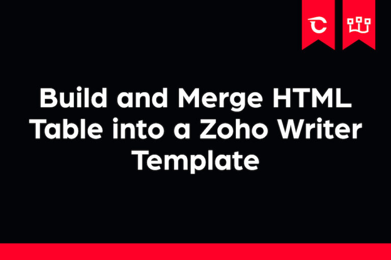 Build and Merge HTML Table into a Zoho Writer Template