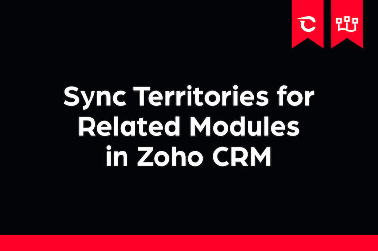 Sync Territories for Related Modules in Zoho CRM